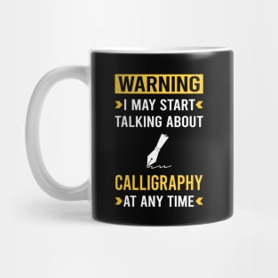 Warning Calligraphy Calligrapher Handwriting Lettering Mug